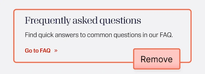 FAQ card offering quick answers to common questions, marked for removal